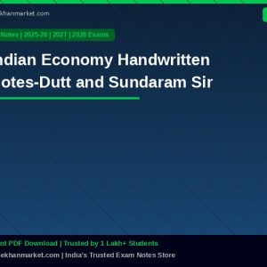 Indian Economy Handwritten Notes-Dutt and Sundaram Sir