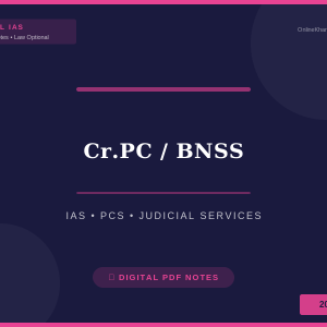 C.R.P.C RAHUL IAS CLASS NOTES FOR IAS AND PCS JUDICIAL SERVICES downloaded version