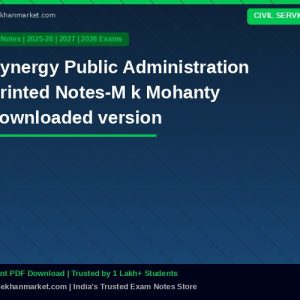 Synergy Public Administration Printed Notes-M k Mohanty downloaded version