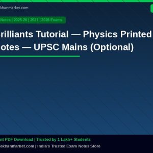 Brilliants Tutorial — Physics Printed Notes — UPSC Mains (Optional)