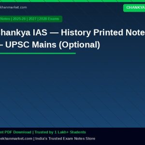 Chankya IAS — History Printed Notes — UPSC Mains (Optional)