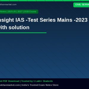 Insight IAS -Test Series Mains -2023 with solution
