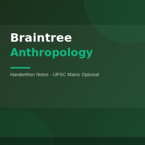 Braintree Anthropology Handwritten Notes — UPSC PDF 2025-26