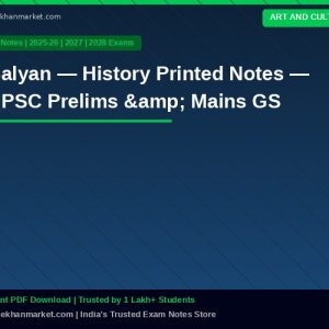 Balyan — History Printed Notes — UPSC Prelims & Mains GS