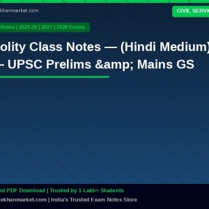 Polity Class Notes — (Hindi Medium) — UPSC Prelims & Mains GS