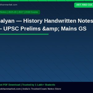 Balyan — History Handwritten Notes — UPSC Prelims & Mains GS