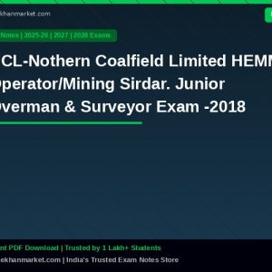 NCL-Nothern Coalfield Limited HEMM Operator/Mining Sirdar. Junior Overman & Surveyor Exam -2018