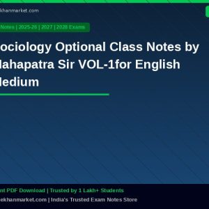 Sociology Optional Class Notes by Mahapatra Sir VOL-1for English Medium