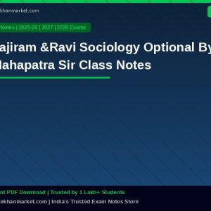Vajiram &Ravi Sociology Optional By Mahapatra Sir Class Notes