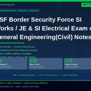 BSF	Border Security Force SI Works / JE & SI Electrical Exam of General Engineering(Civil) Notes