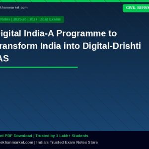Digital India-A Programme to Transform India into Digital-Drishti IAS