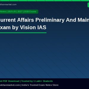 Current Affairs Preliminary And Main Exam by Vision IAS