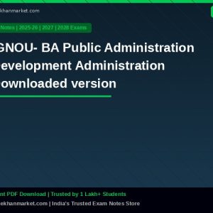 IGNOU- BA Public Administration Development Administration Downloaded version