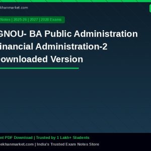 IGNOU- BA Public Administration Financial Administration-2 Downloaded Version