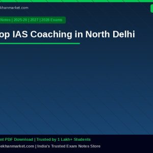 Top IAS Coaching in North Delhi