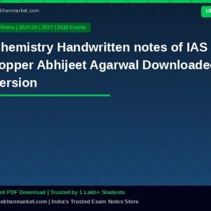 Chemistry Handwritten notes of IAS Topper Abhijeet Agarwal Downloaded Version