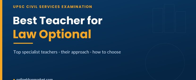 Best Teacher for Law Optional in UPSC