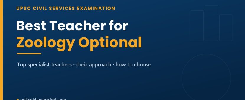 Best Teacher for Zoology Optional in UPSC